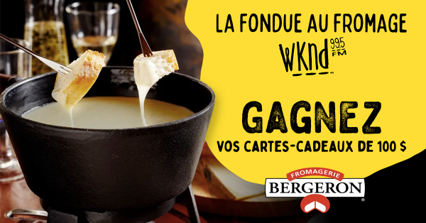 Gagnez 100$ de fromage grâce à la Fromagerie Bergeron!